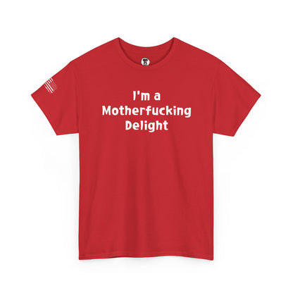 Ollie's: "I'm a Motherfucking Delight" - 100% Cotton Graphic T-Shirt