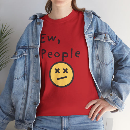 Ollie's: Ew, People - 100% Cotton T-shirt