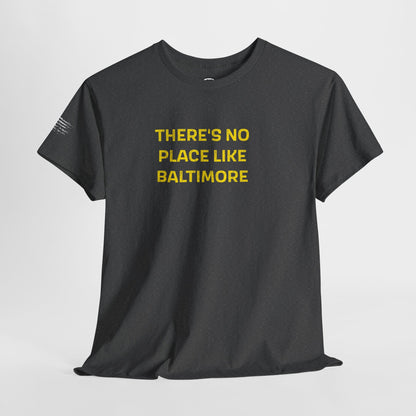 Ollie's: 'There's No Place Like Baltimore' - 100% Cotton T-shirt