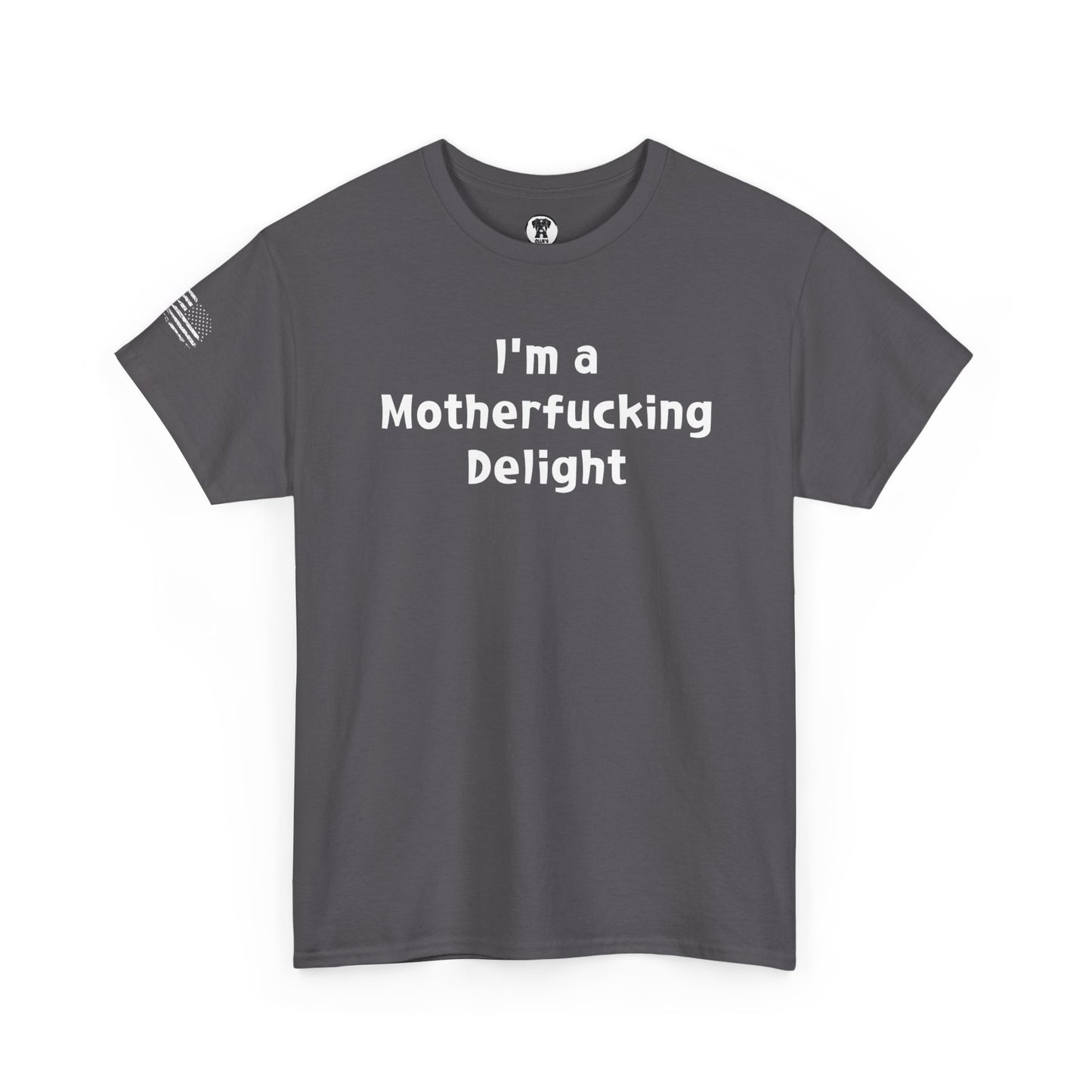 Ollie's: "I'm a Motherfucking Delight" - 100% Cotton Graphic T-Shirt