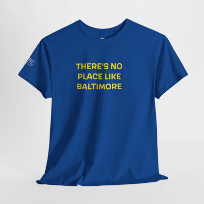 Ollie's: 'There's No Place Like Baltimore' - 100% Cotton T-shirt