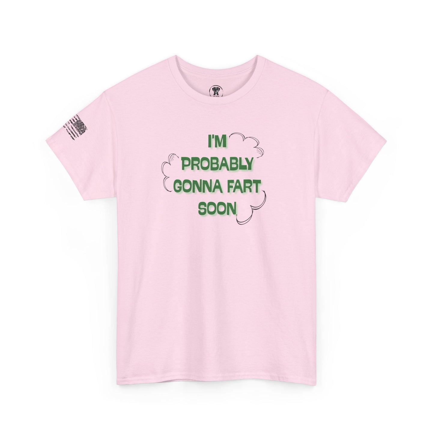 Ollie's: Going To Fart Soon - 100% Cotton T-shirt