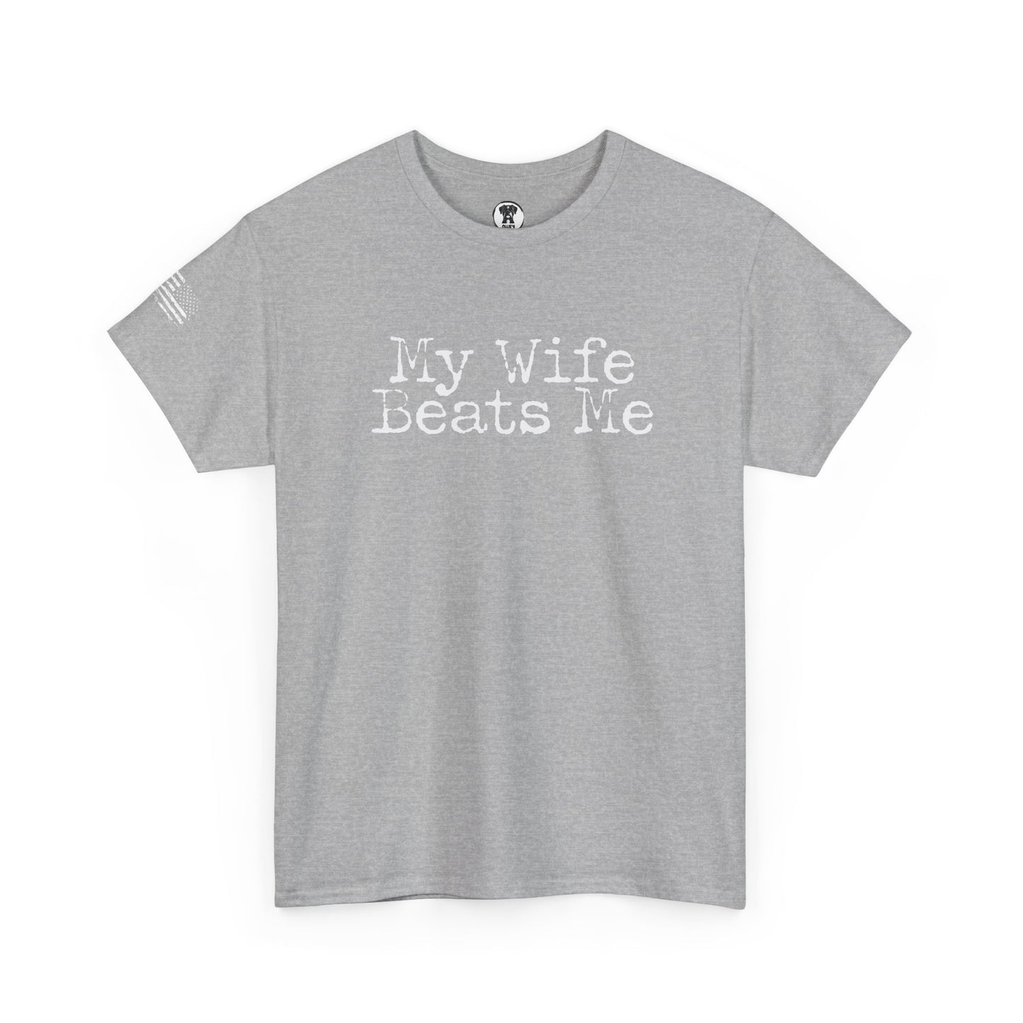 Ollie's: 'My Wife Beats Me' - 100% Cotton T-Shirt