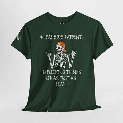Ollie's: Please Be Patient - 100% Cotton T-shirt