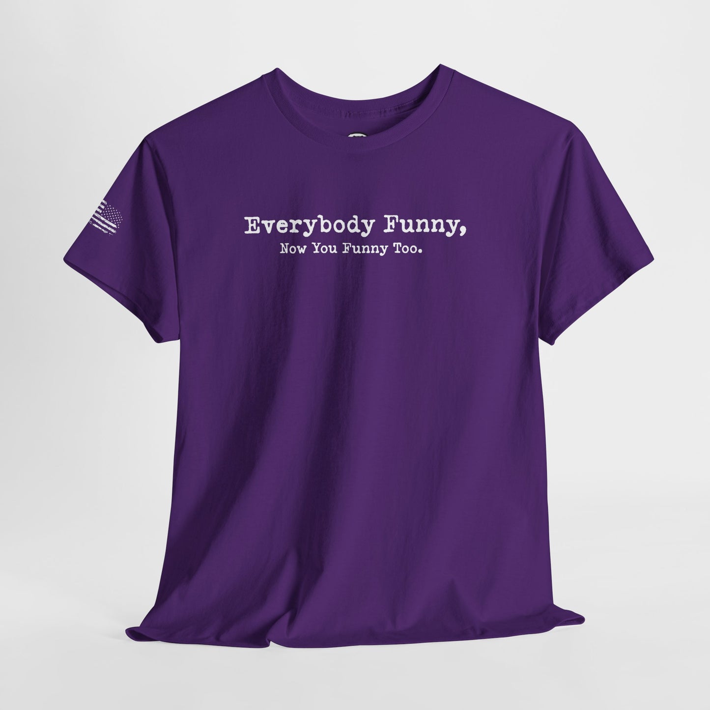 Ollie's: 'Everybody Funny'- 100% Cotton T-shirt