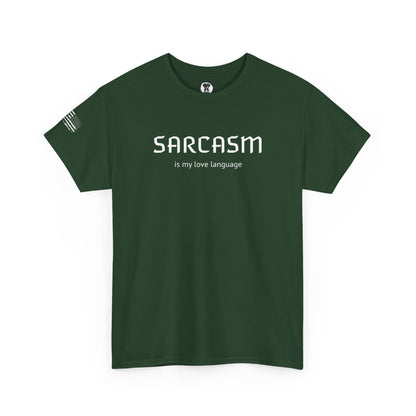 Ollie's: "Sarcasm Is My Love Language" - 100% Cotton Graphic T-Shirt