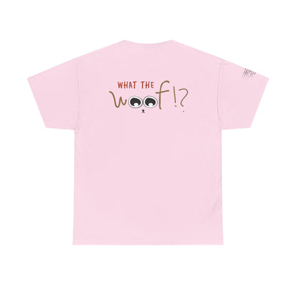 Ollie's: 'What the Woof' - 100% Cotton T-shirt