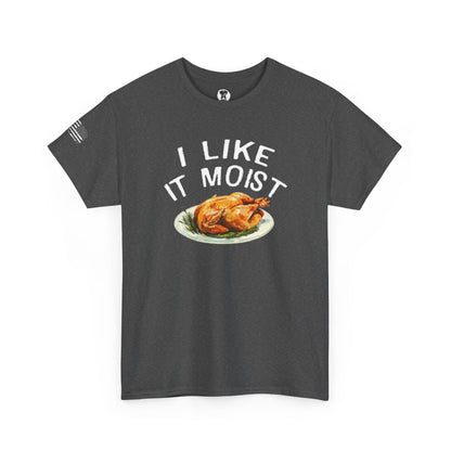 Ollie's: "I Like It Moist" - 100% Cotton Graphic T-Shirt