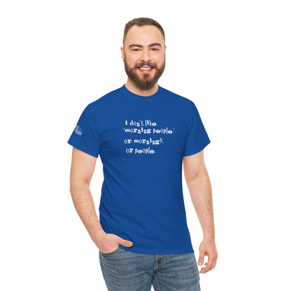 Ollie's: I Don't Like Mornings - 100% Cotton T-shirt