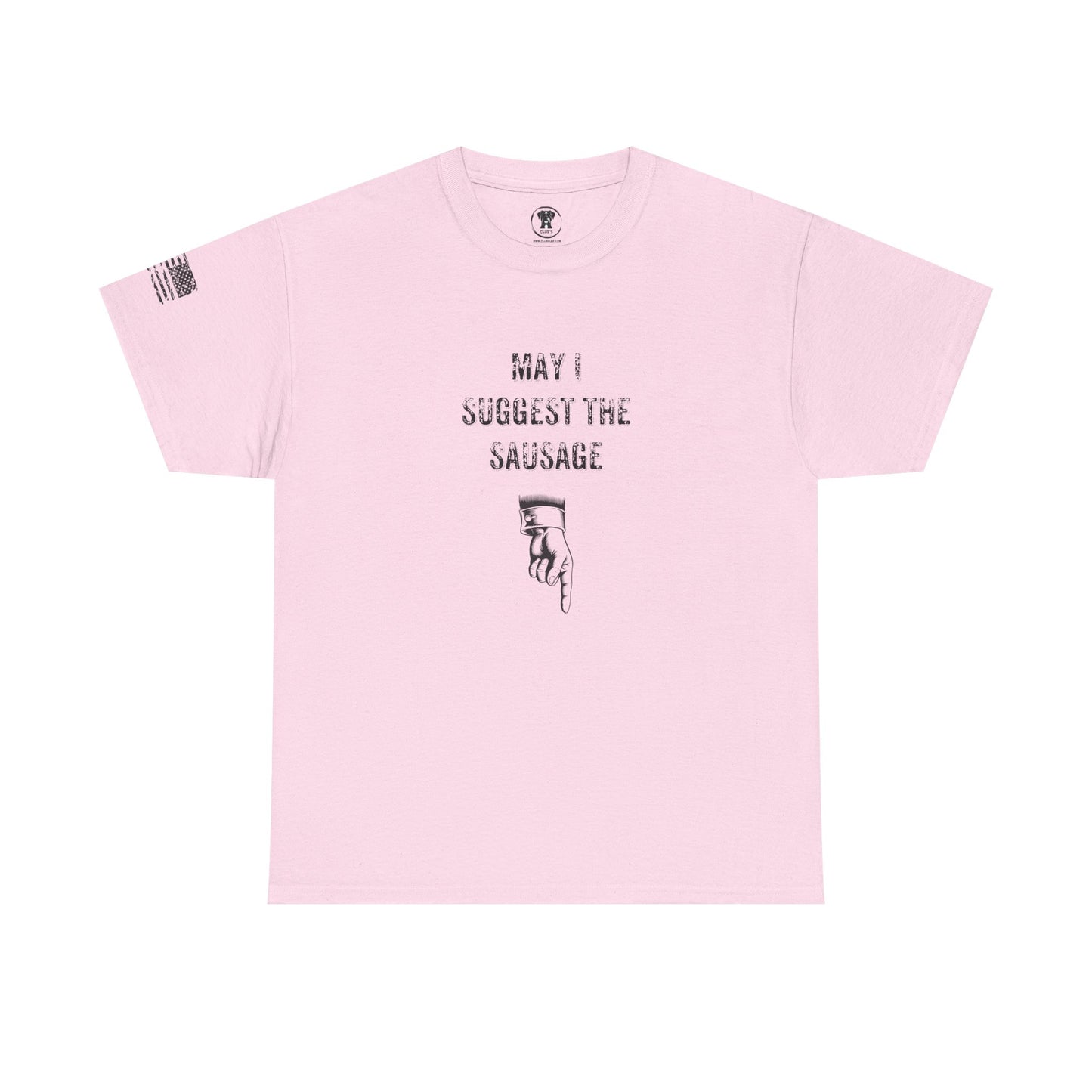 Ollie's: 'May I Suggest The Sausage' - T-Shirt