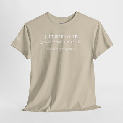 Ollie's: 'I Didn't Do It' - 100% Cotton T-shirt