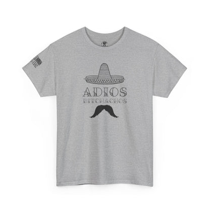 Ollie's: Adios Bitchachos - 100% Cotton T-shirt