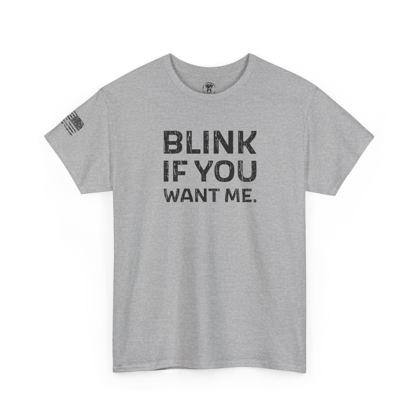 Ollie's: "Blink If You Want Me" - 100% Cotton Graphic T-Shirt