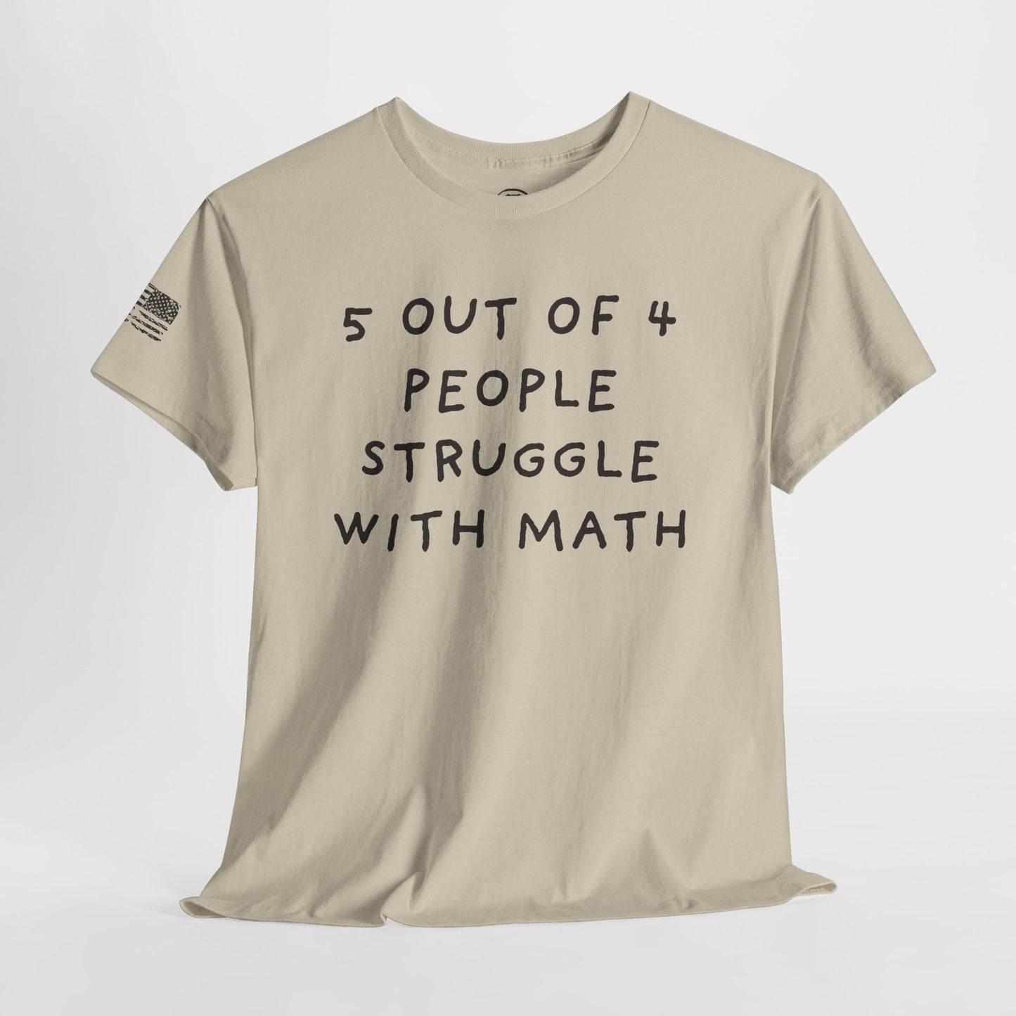 Ollie's: 'Struggle With Math' - 100% Cotton T-shirt