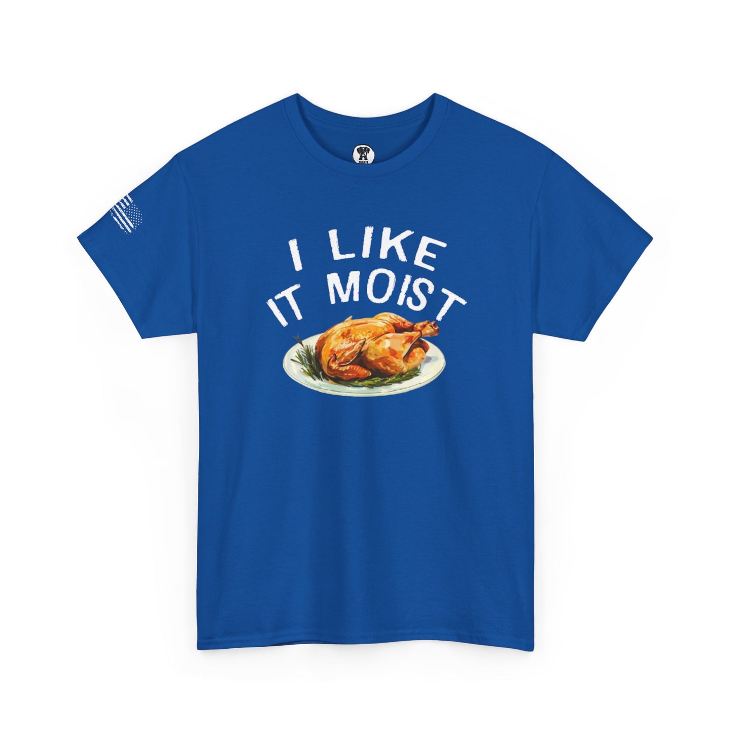 Ollie's: "I Like It Moist" - 100% Cotton Graphic T-Shirt