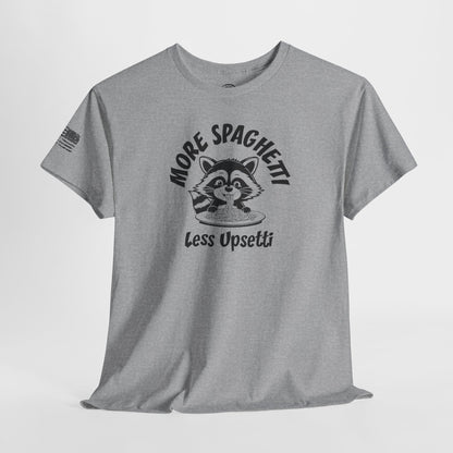 Ollie's: 'More Spaghetti Less Upsetti'- 100% Cotton T-shirt.