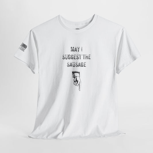 Ollie's: May I Suggest The Sausage' - T-Shirt