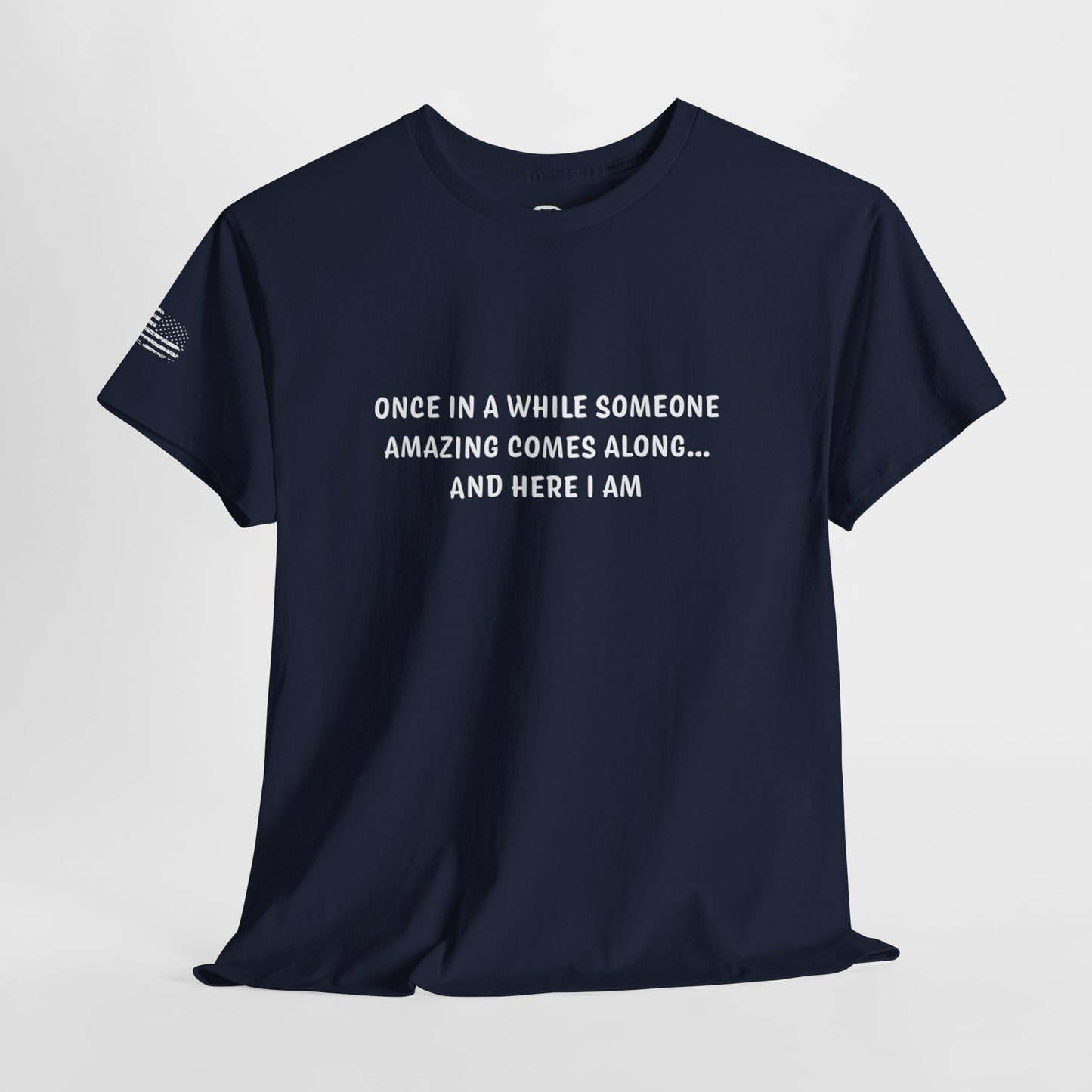 Ollie's: 'Once In A While'- 100% Cotton T-shirt
