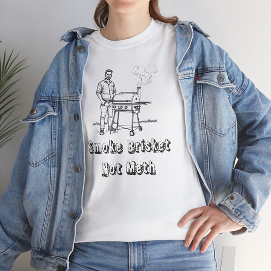 Ollie's: Smoke Brisket Not Meth T-Shirt - 100% Cotton