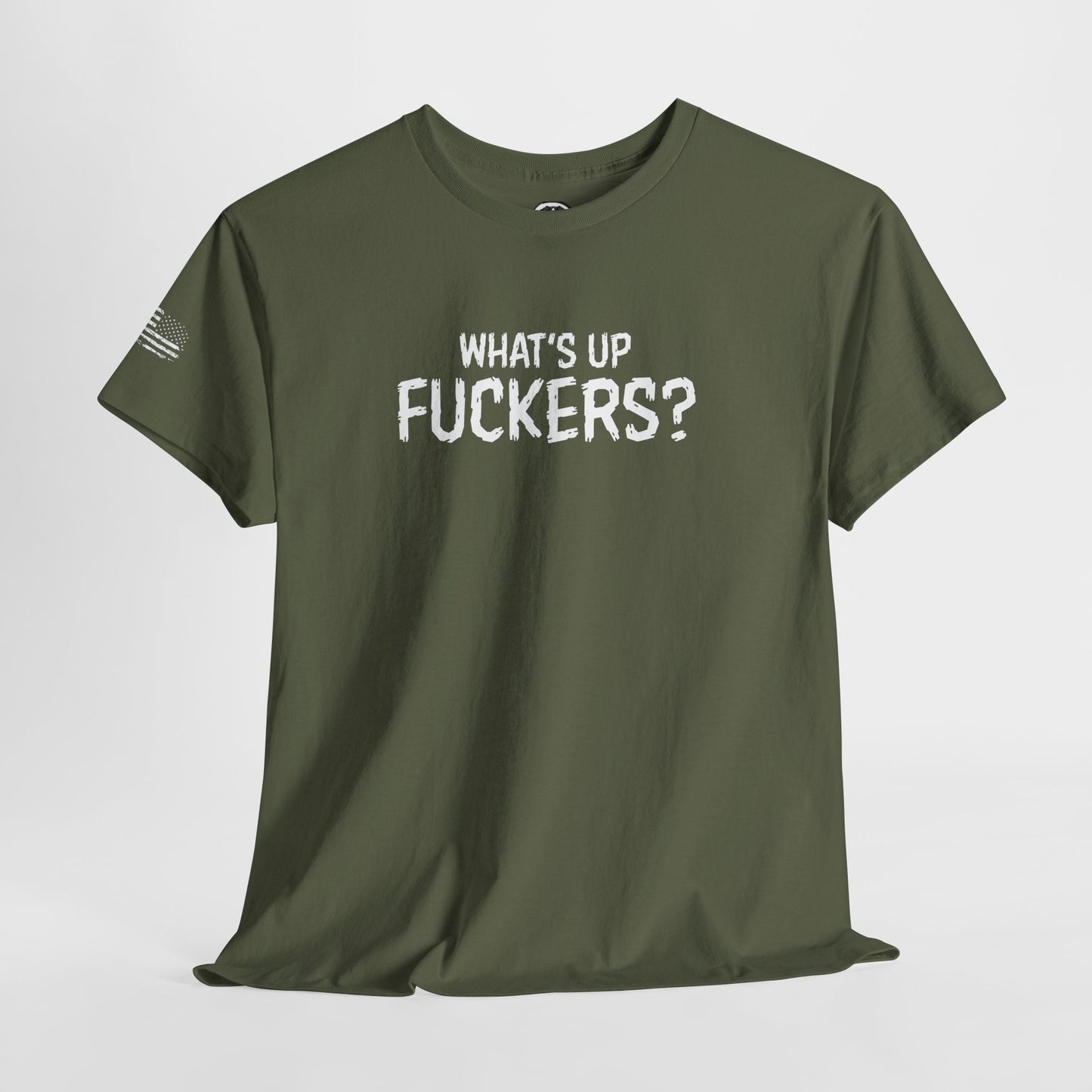 Ollie's: "What's Up Fuckers?" - 100% Cotton T-shirt.