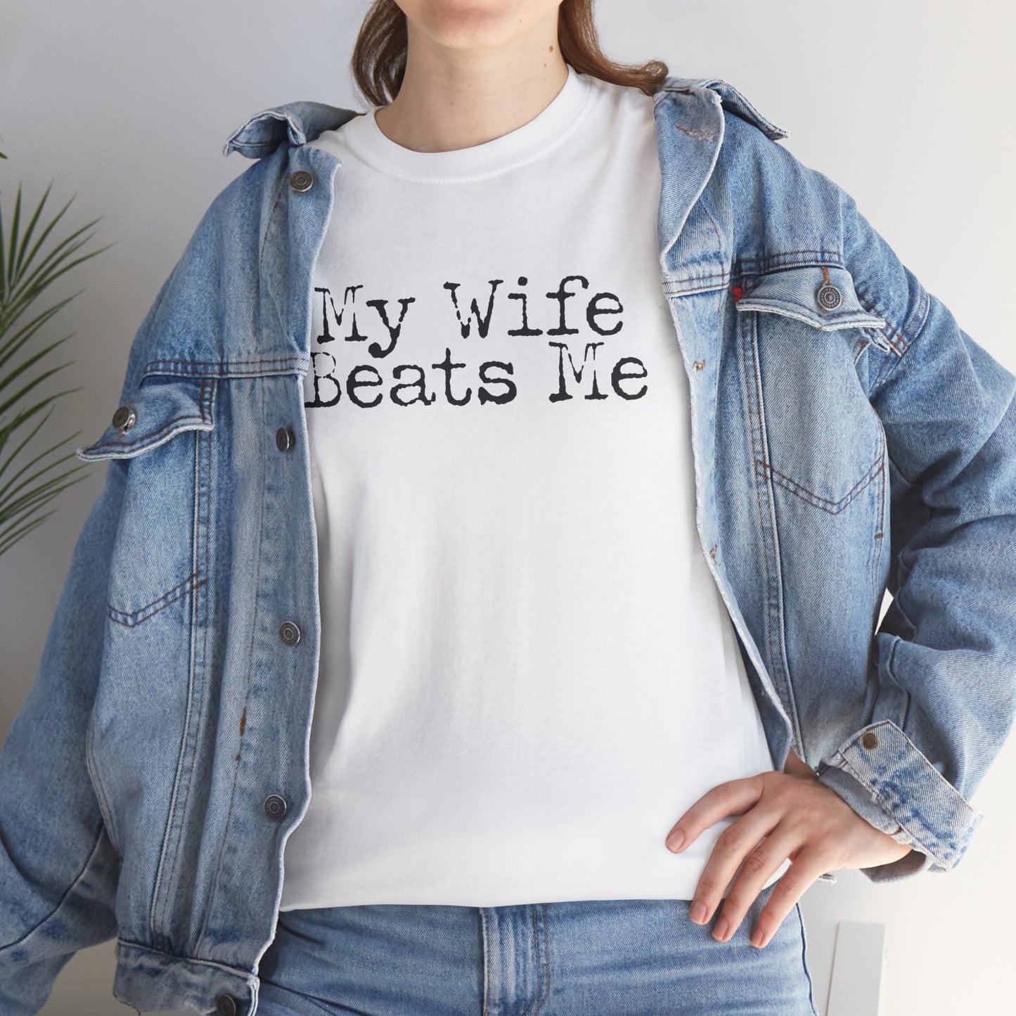 Ollie's: My Wife Beats Me T-Shirt, Light - 100% Cotton