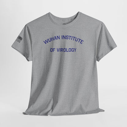 Ollie's: 'Wuhan Institute of Virology' - 100% Cotton T-shirt
