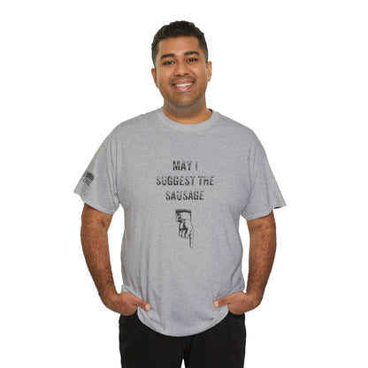 Ollie's: May I Suggest The Sausage' - T-Shirt