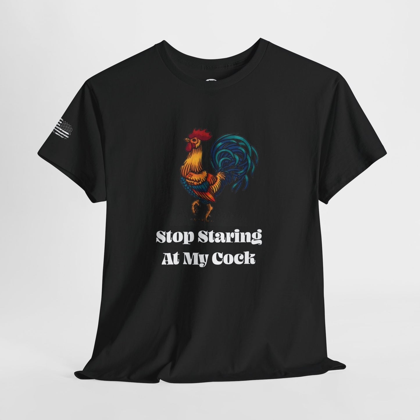Ollie's: 'Stop Staring At My Cock' - 100% Cotton T-shirt