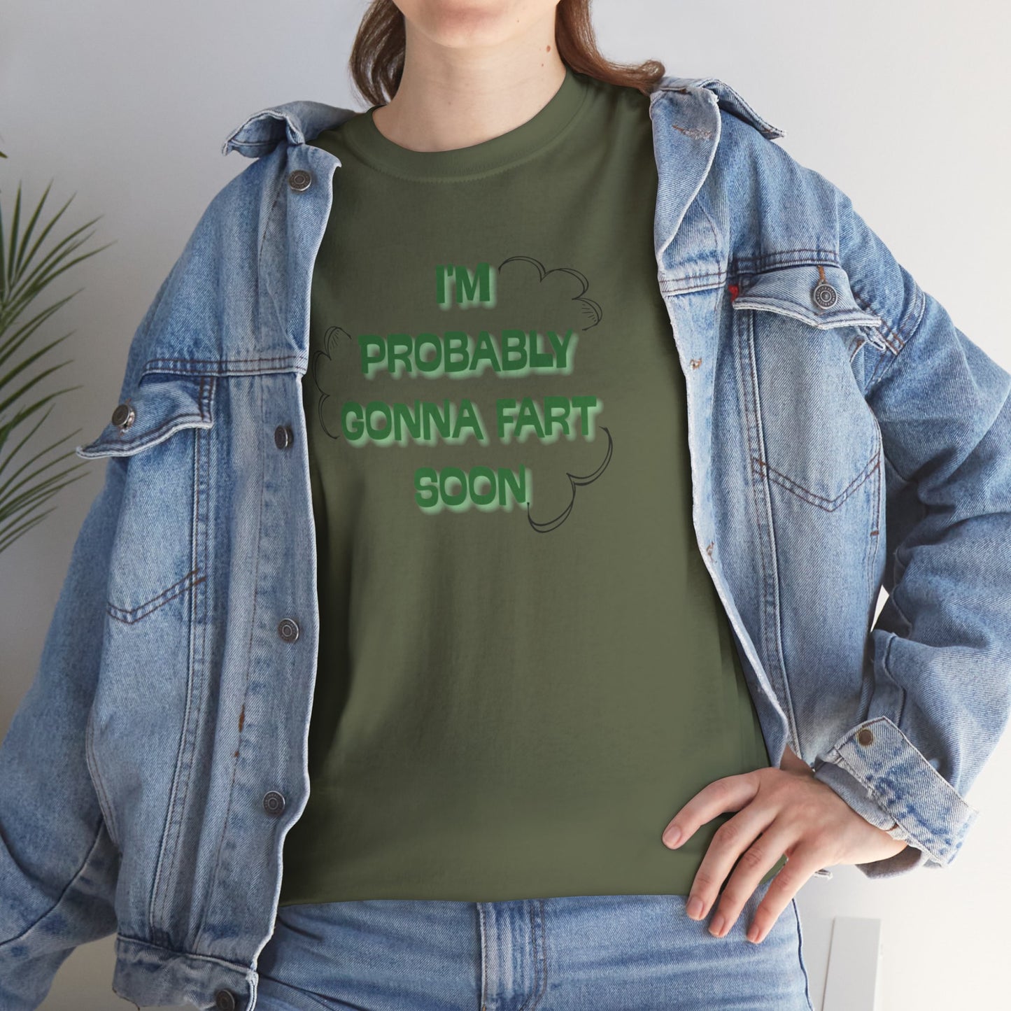 Ollie's: Going To Fart Soon - 100% Cotton T-shirt