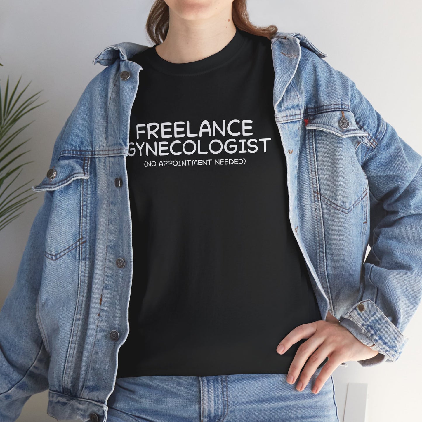 Ollie's: Freelance Gynecologist T-Shirt - 100% Cotton