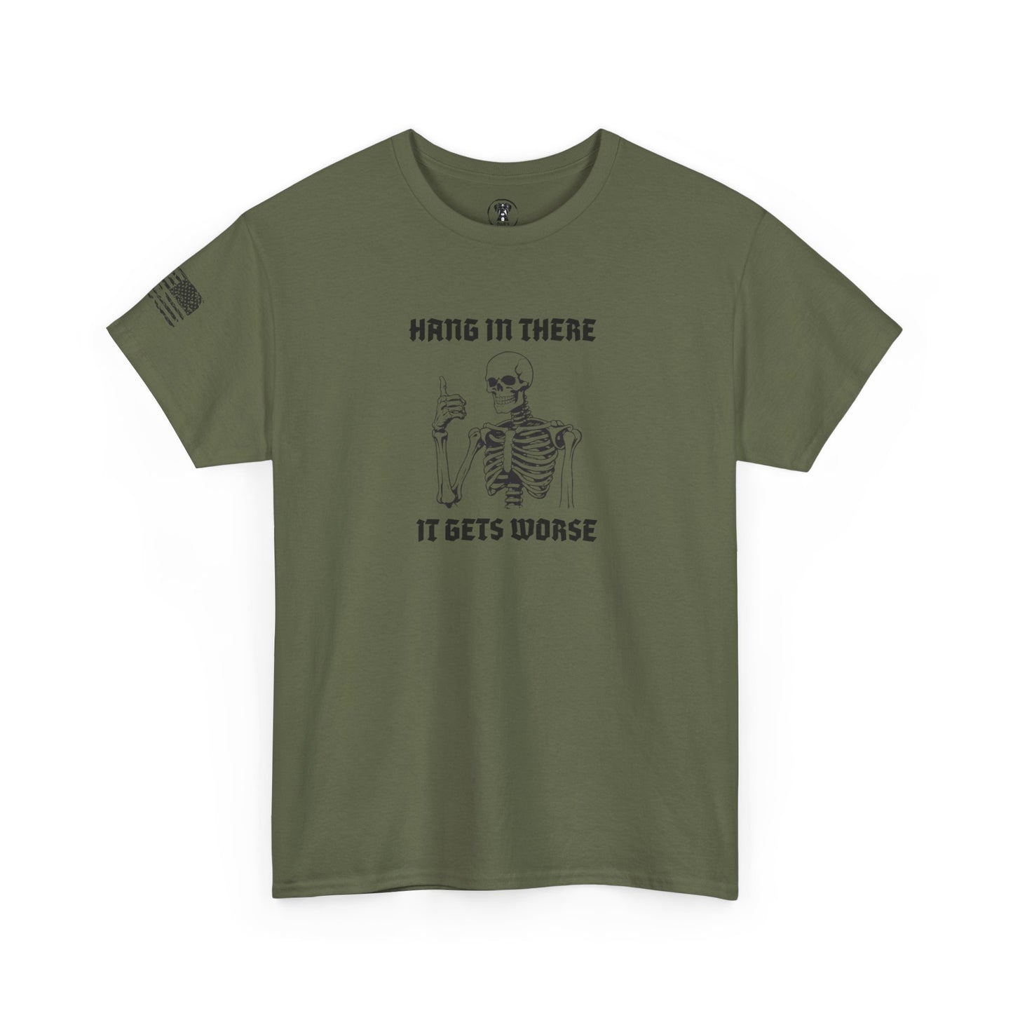 Ollie's: "Hang in There, It Gets Worse" - 100% Cotton Graphic T-Shirt