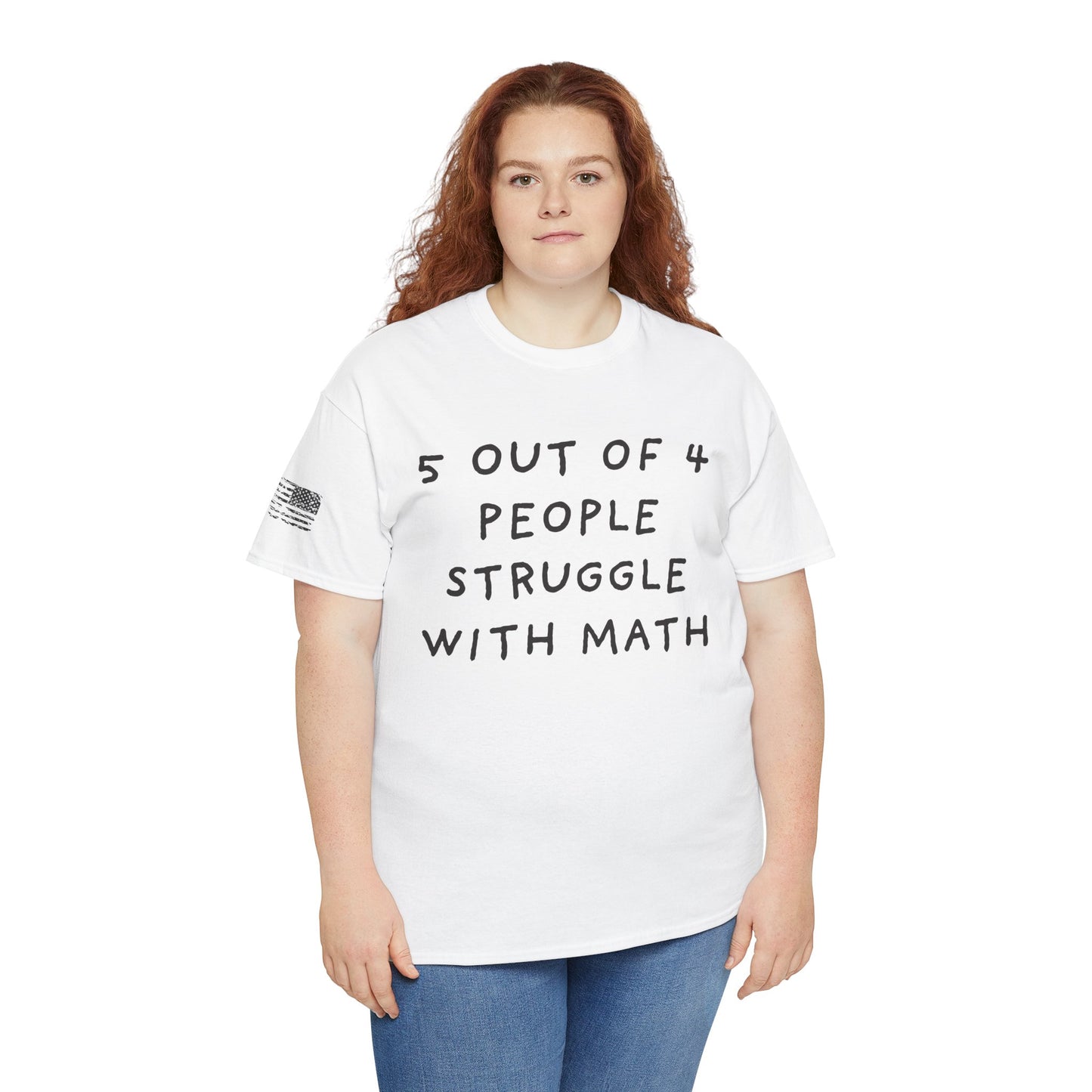 Ollie's: 4 Out Of 5 Struggle With Math - 100% Cotton T-shirt