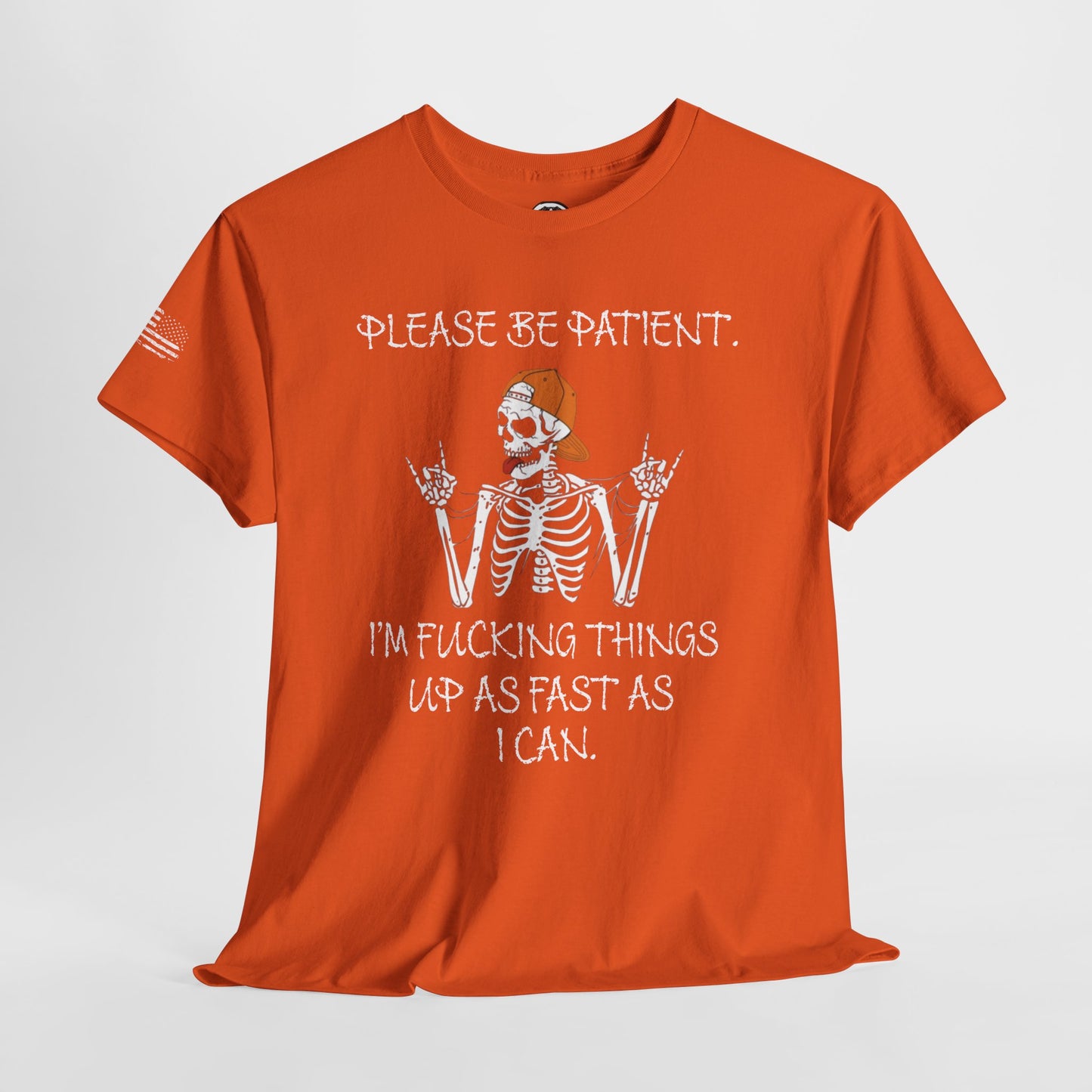 Ollie's: Please Be Patient - 100% Cotton T-shirt