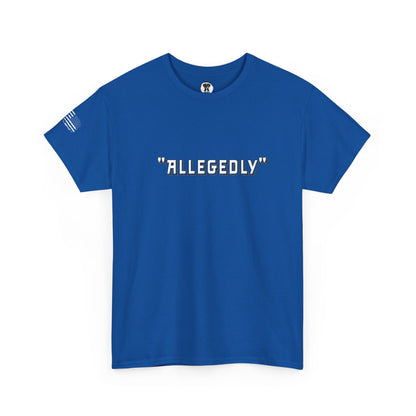 Ollie's: 'Allegedly' - 100% Cotton T-Shirt