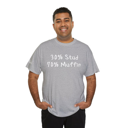 Ollie's 30% Stud 70% Muffin - 100% Cotton T-shirt