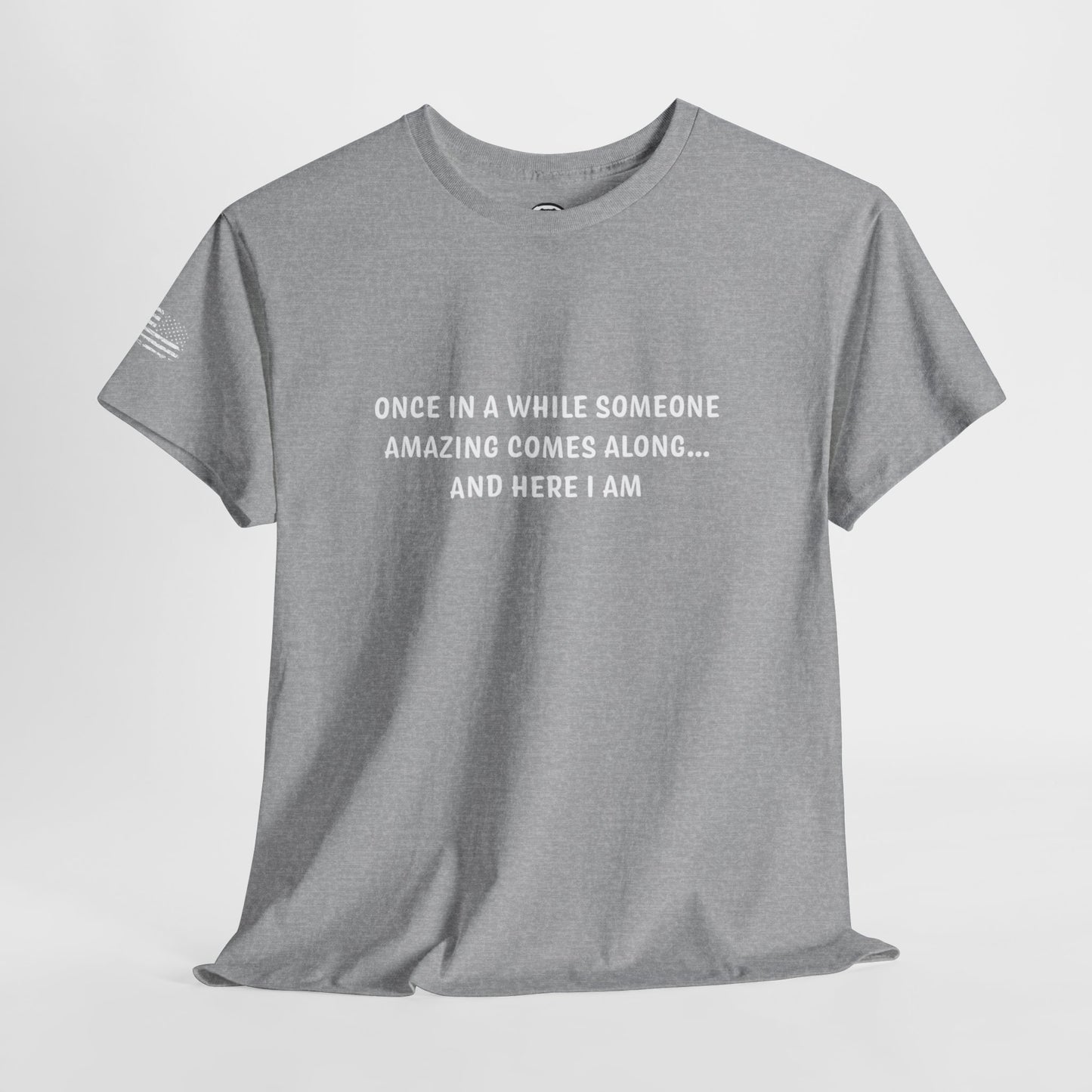 Ollie's: 'Once In A While'- 100% Cotton T-shirt