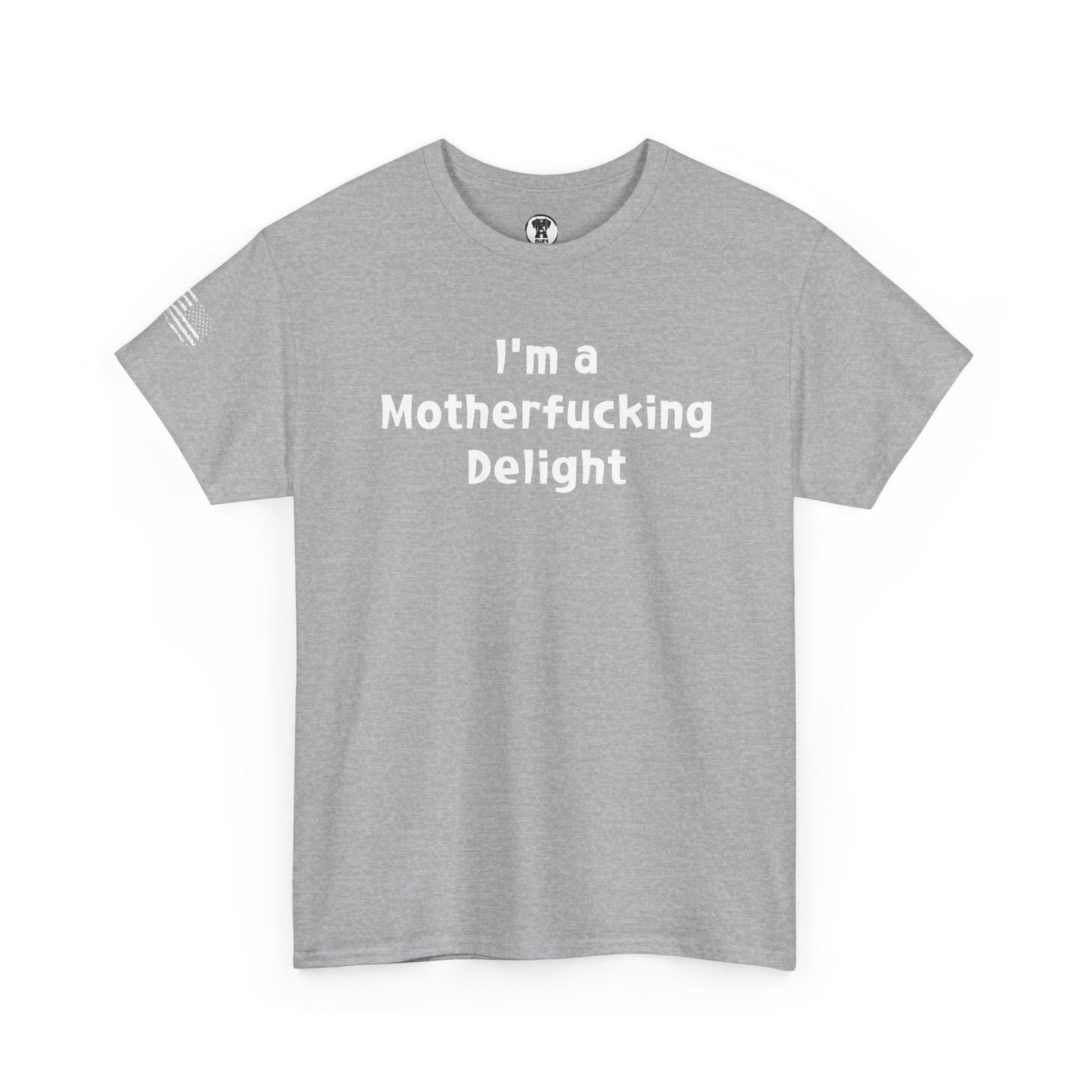 Ollie's: "I'm a Motherfucking Delight" - 100% Cotton Graphic T-Shirt