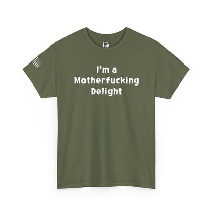 Ollie's: "I'm a Motherfucking Delight" - 100% Cotton Graphic T-Shirt