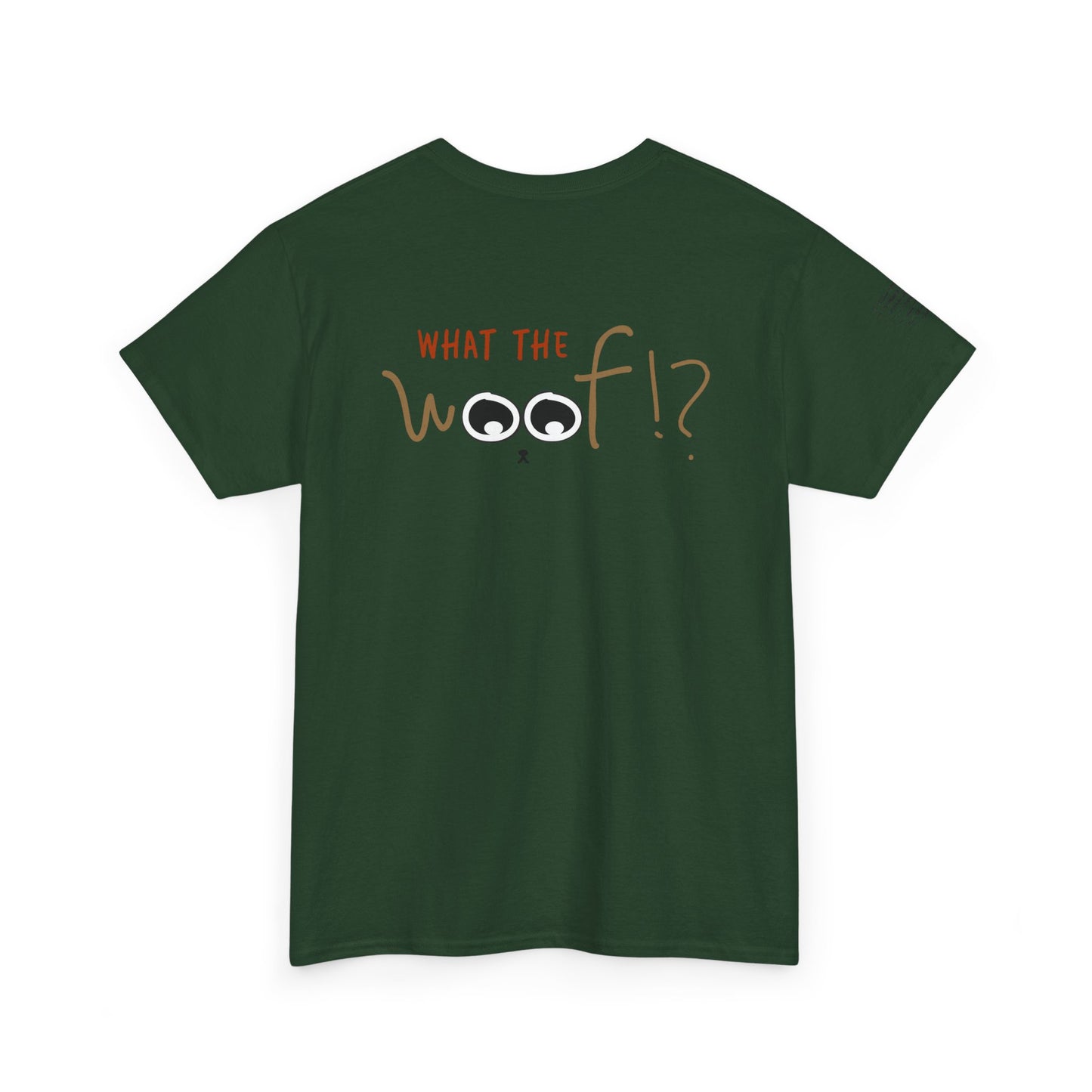 Ollie's: What the Woof T-Shirt, 100% Cotton