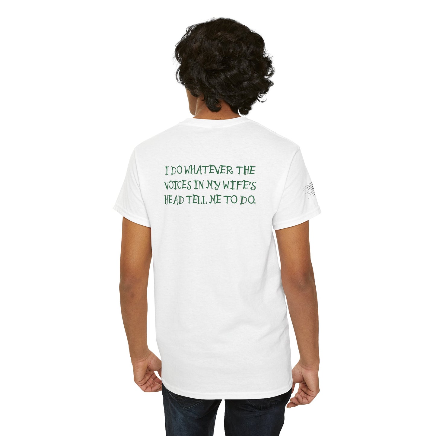 Ollie's: Funny Voices In My Wife's Head T-Shirt - 100% Cotton