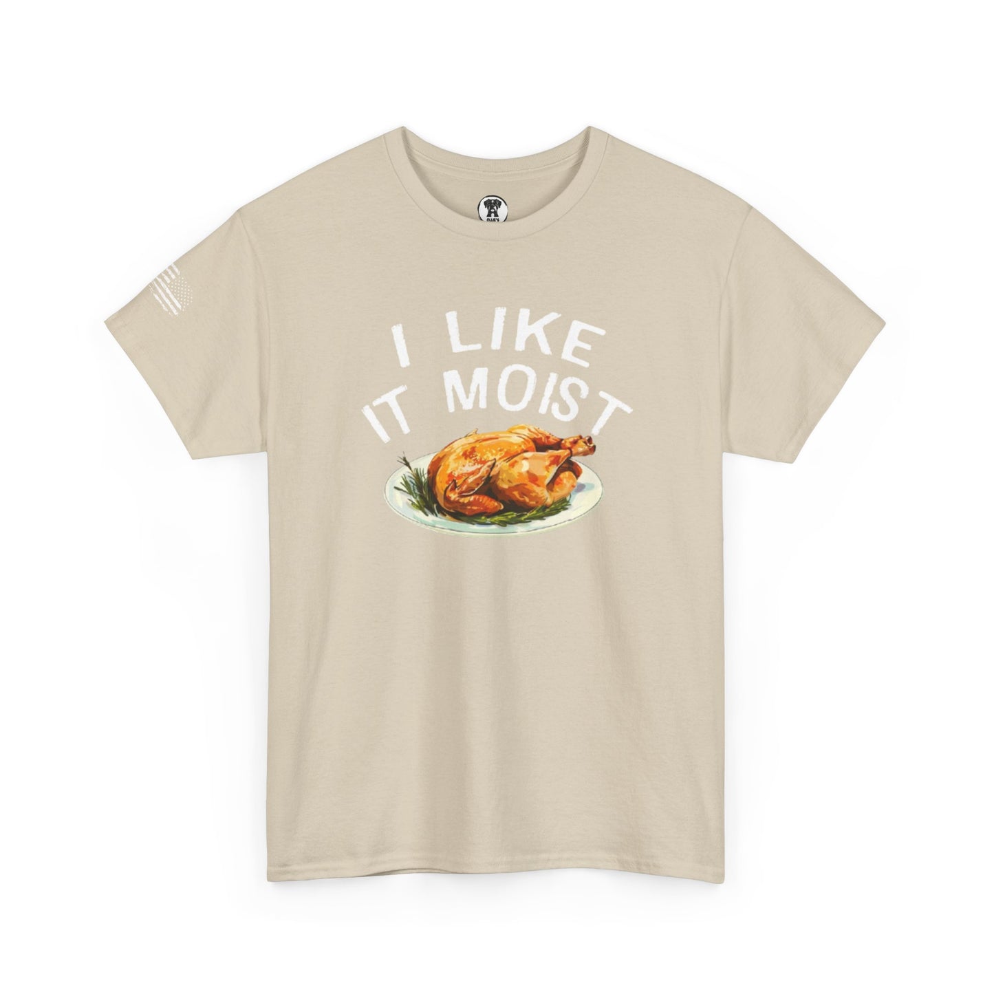 Ollie's: "I Like It Moist" - 100% Cotton Graphic T-Shirt