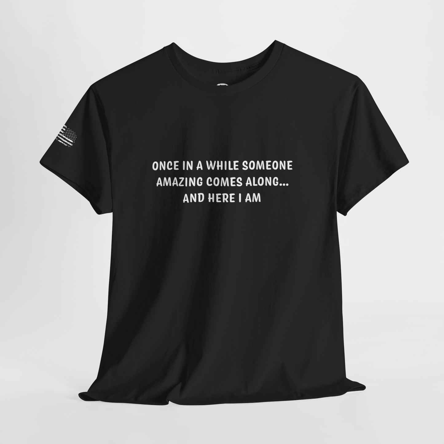 Ollie's: 'Once In A While'- 100% Cotton T-shirt