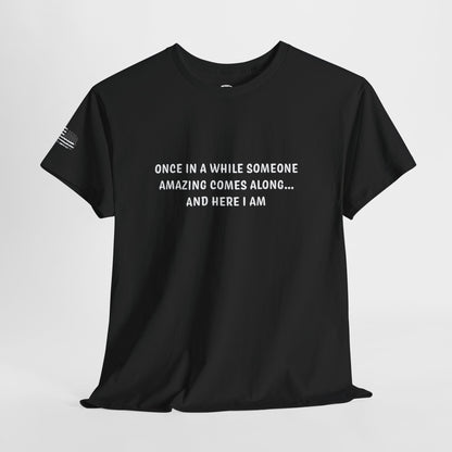 Ollie's: 'Once In A While'- 100% Cotton T-shirt
