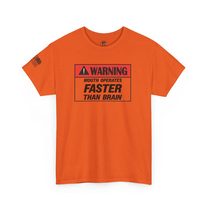 Ollie's: "Mouth Operates Faster Than Brain" - 100% Cotton Graphic T-Shirt