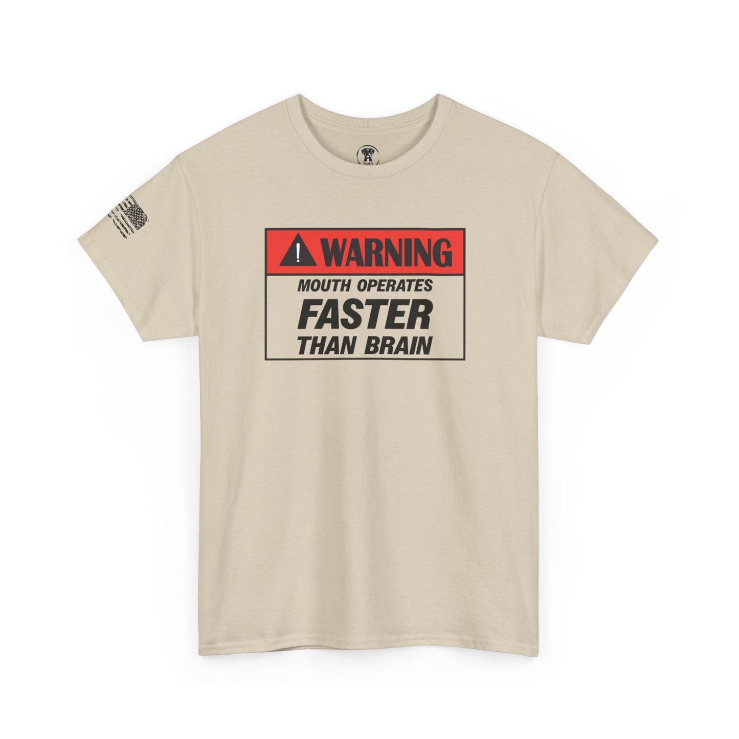 Ollie's: "Mouth Operates Faster Than Brain" - 100% Cotton Graphic T-Shirt