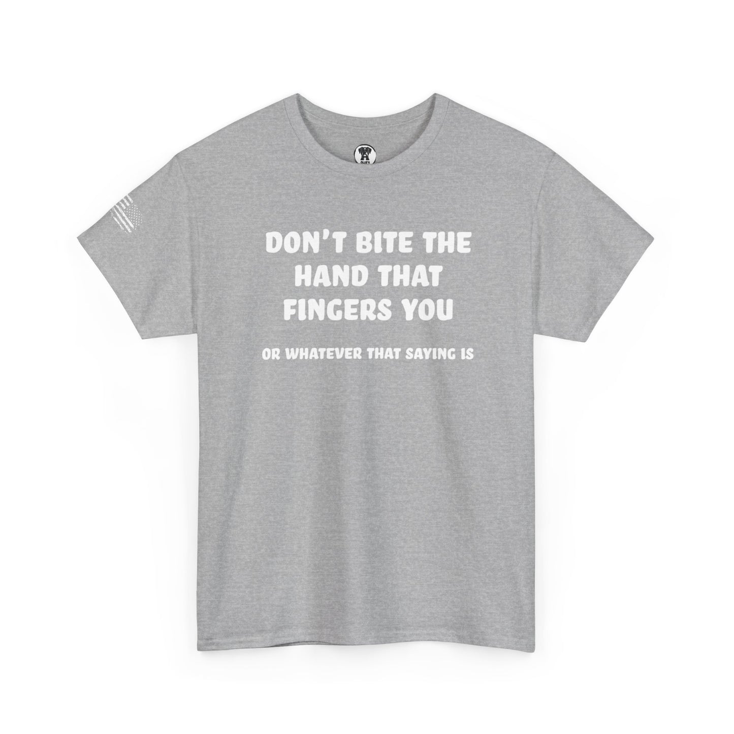 Ollie's: "Don't Bite The Hand That Fingers You" - 100% Cotton Graphic T-Shirt
