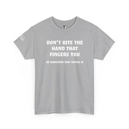 Ollie's: "Don't Bite The Hand That Fingers You" - 100% Cotton Graphic T-Shirt