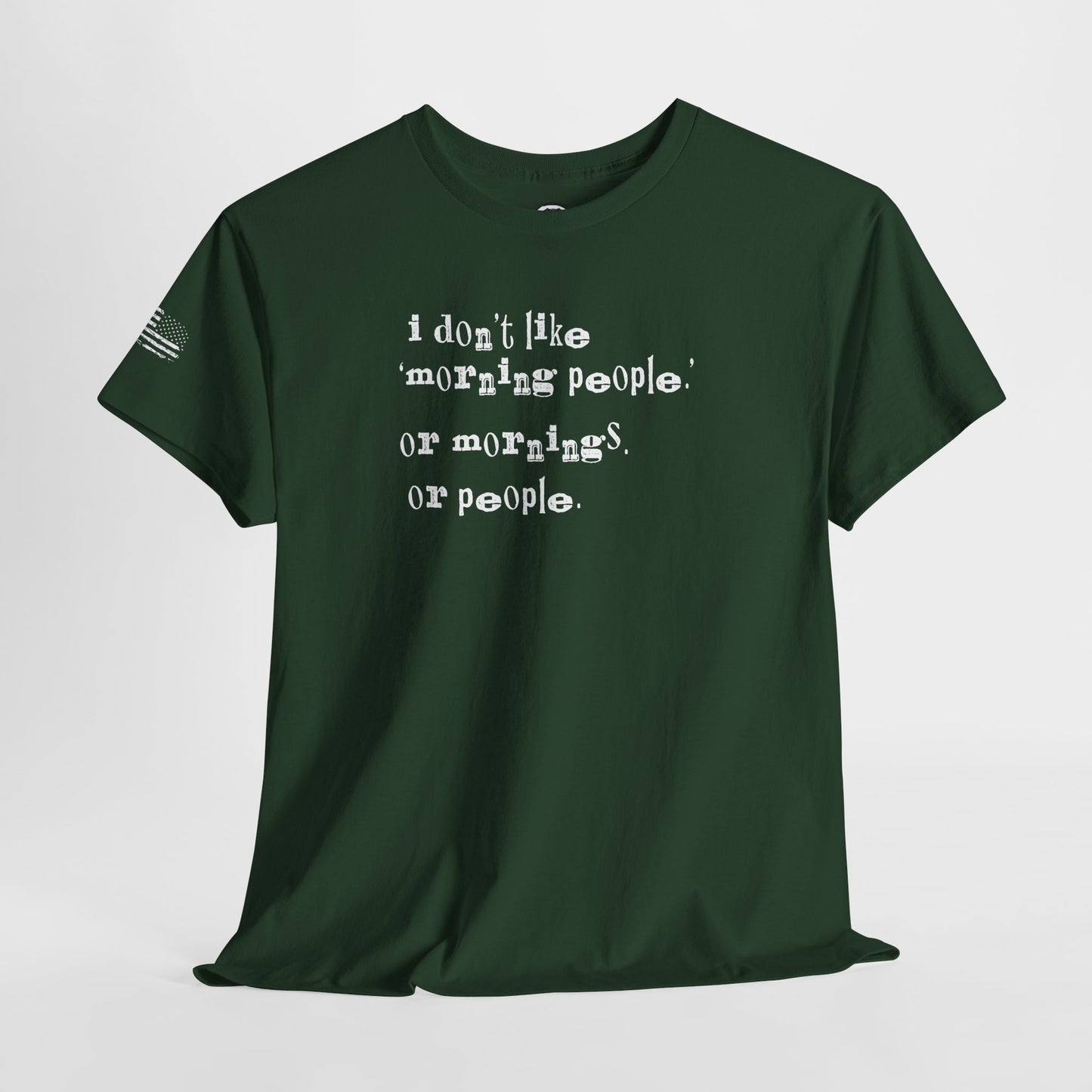 Ollie's: 'I Don't Like Mornings' - 100% Cotton T-shirt