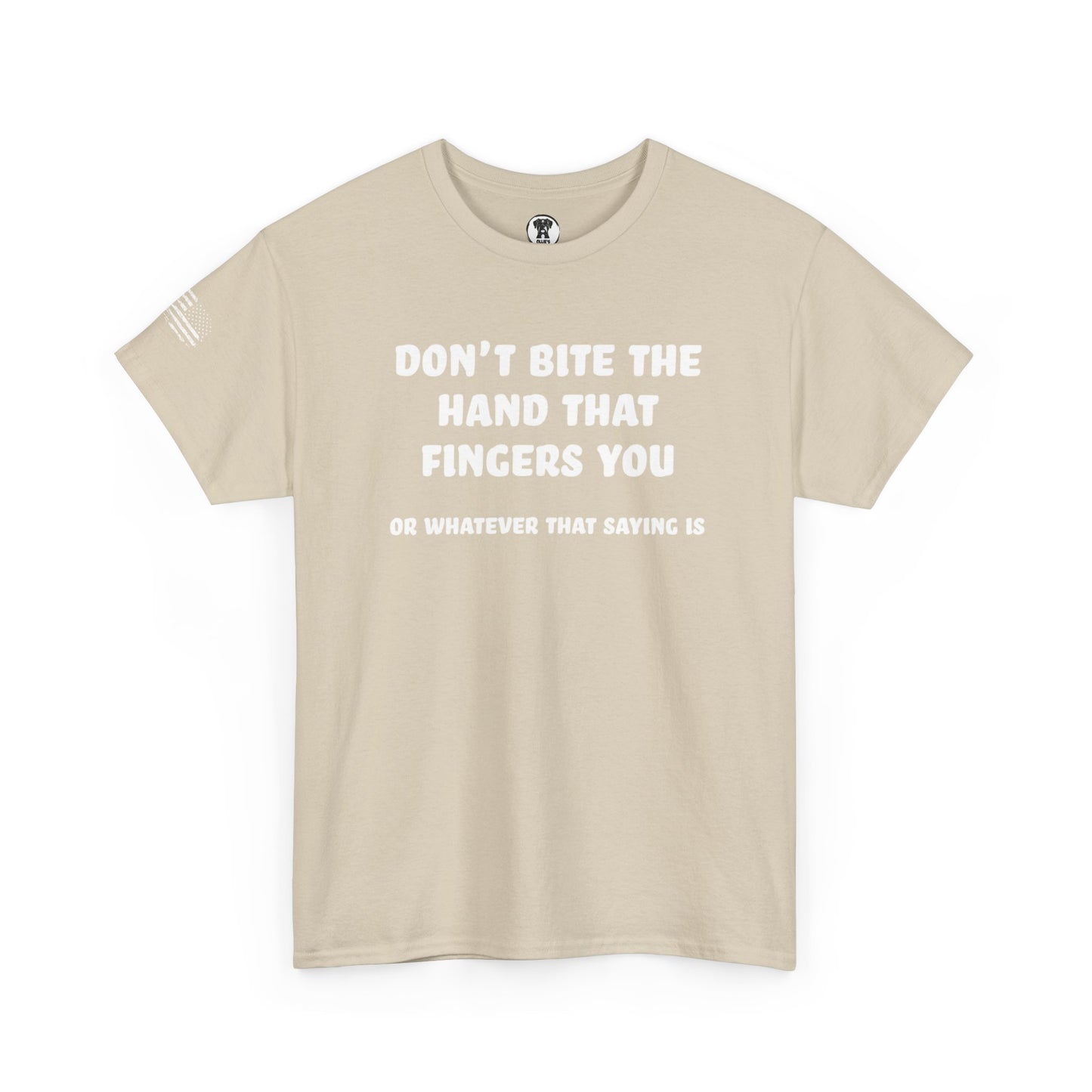 Ollie's: "Don't Bite The Hand That Fingers You" - 100% Cotton Graphic T-Shirt