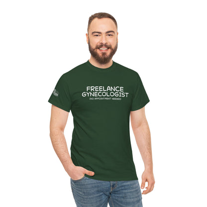 Ollie's: Freelance Gynecologist T-Shirt - 100% Cotton